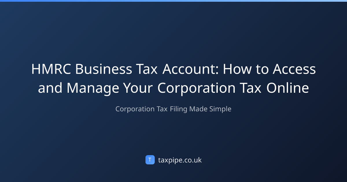 HMRC Business Tax Account: How to Access and Manage Your Corporation ...
