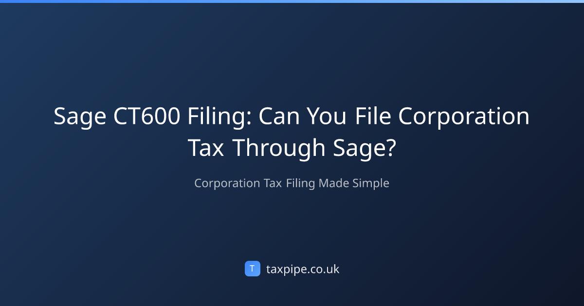 Sage CT600 Filing: Can You File Corporation Tax Through Sage? | Taxpipe